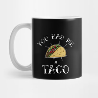 You had me at Taco Mug